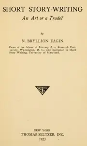 Short Story-Writing: An Art or a Trade? by N. Bryllion (Nathan Bryllion) Fagin