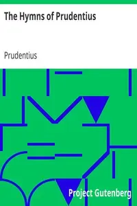 The Hymns of Prudentius by Prudentius