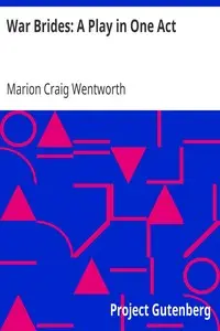 War Brides: A Play in One Act by Marion Craig Wentworth