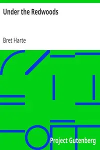 Under the Redwoods by Bret Harte