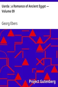Uarda : a Romance of Ancient Egypt — Volume 09 by Georg Ebers