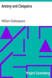 Antony and Cleopatra by William Shakespeare