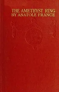 The Amethyst Ring by Anatole France
