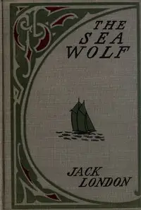 The Sea-Wolf by Jack London