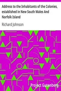 Address to the Inhabitants of the Colonies, established in New South Wales And Norfolk Island by Richard Johnson