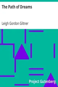 The Path of Dreams
Poems by Leigh Gordon Giltner