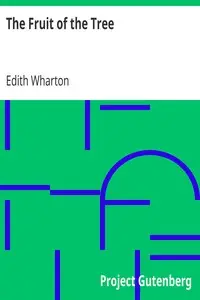 The Fruit of the Tree by Edith Wharton