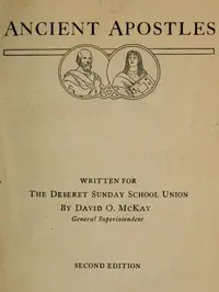 Ancient Apostles by David O. (David Oman) McKay