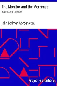 The Monitor and the Merrimac : $b Both sides of the story by John Lorimer Worden