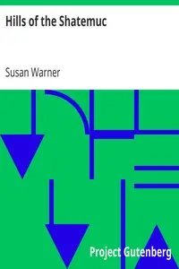 Hills of the Shatemuc by Susan Warner