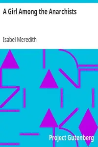 A Girl Among the Anarchists by Isabel Meredith