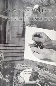 How to Collect and Preserve Insects by Herbert H. (Herbert Holdsworth) Ross