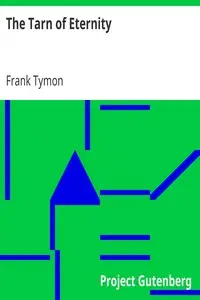 The Tarn of Eternity by Frank Tymon