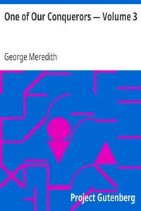 One of Our Conquerors — Volume 3 by George Meredith