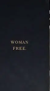 Woman free by Ellis Ethelmer