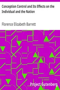 Conception Control and Its Effects on the Individual and the Nation by Florence Elizabeth Barrett