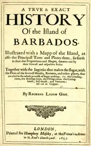 A true & exact history of the island of Barbados by Richard Ligon
