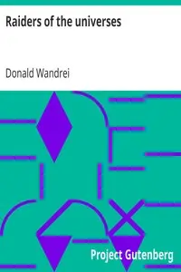 Raiders of the universes by Donald Wandrei