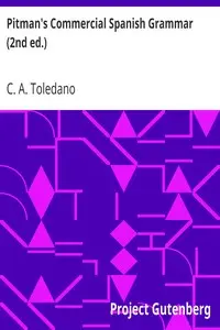 Pitman's Commercial Spanish Grammar (2nd ed.) by C. A. Toledano