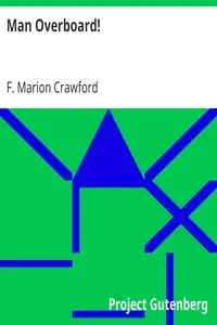 Man Overboard! by F. Marion (Francis Marion) Crawford