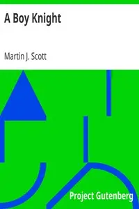 A Boy Knight by Martin J. (Martin Jerome) Scott