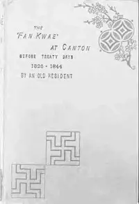 The 'Fan Kwae' at Canton Before Treaty Days 1825-1844 by William C. Hunter