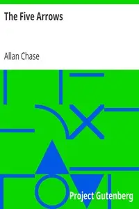 The Five Arrows by Allan Chase