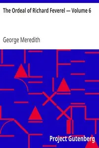 The Ordeal of Richard Feverel — Volume 6 by George Meredith