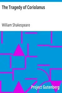 The Tragedy of Coriolanus by William Shakespeare