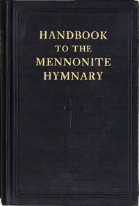 Handbook to the Mennonite Hymnary by Lester Hostetler