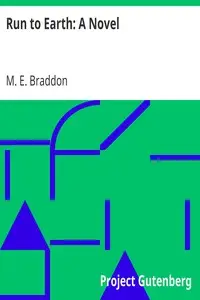 Run to Earth: A Novel by M. E. (Mary Elizabeth) Braddon
