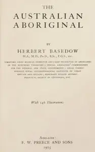 The Australian aboriginal by Herbert Basedow
