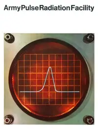 Army Pulse Radiation Facility by U.S. Army Ballistic Research Laboratory