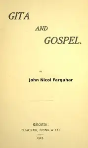 Gita and gospel by J. N. (John Nicol) Farquhar