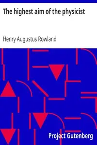 The highest aim of the physicist by Henry Augustus Rowland