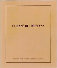 Indians of Louisiana by Inter-tribal Council of Louisiana
