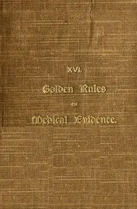 Golden rules of medical evidence by Stanley B. (Stanley Bean) Atkinson