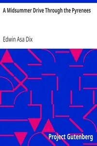 A Midsummer Drive Through the Pyrenees by Edwin Asa Dix