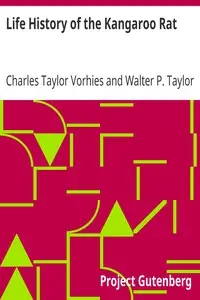 Life History of the Kangaroo Rat by Charles Taylor Vorhies