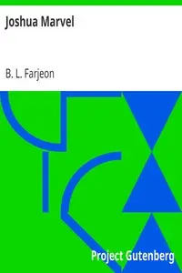 Joshua Marvel by B. L. (Benjamin Leopold) Farjeon