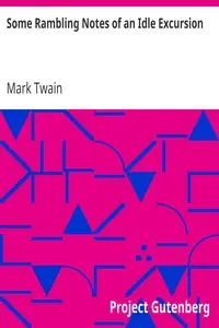 Some Rambling Notes of an Idle Excursion by Mark Twain