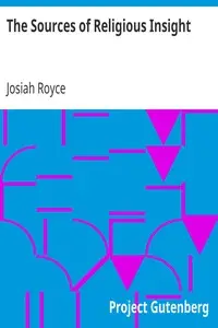 The Sources of Religious Insight by Josiah Royce