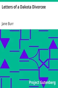 Letters of a Dakota Divorcee by Jane Burr
