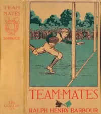 Team-Mates by Ralph Henry Barbour