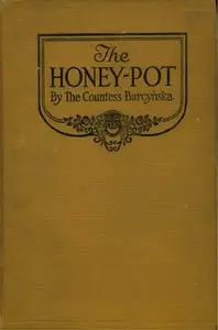 The Honey-Pot by Countess (Hélène) Barcynska