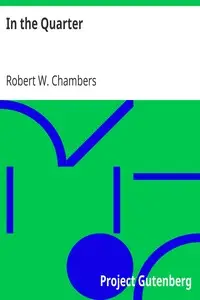 In the Quarter by Robert W. (Robert William) Chambers
