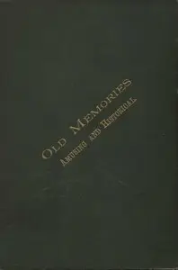 Old Memories: Amusing and Historical by Daniel MacPherson