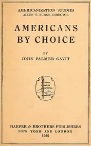Americans by Choice by John Palmer Gavit