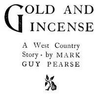 Gold and Incense: A West Country Story by Mark Guy Pearse