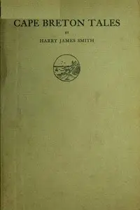 Cape Breton Tales by Harry James Smith